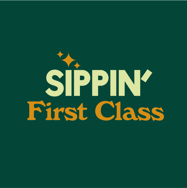 Sippin' First Class